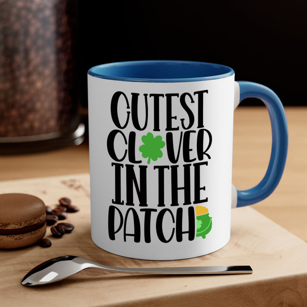 Cutest Clover In The Patch Style 102#- St Patricks Day-Mug / Coffee Cup