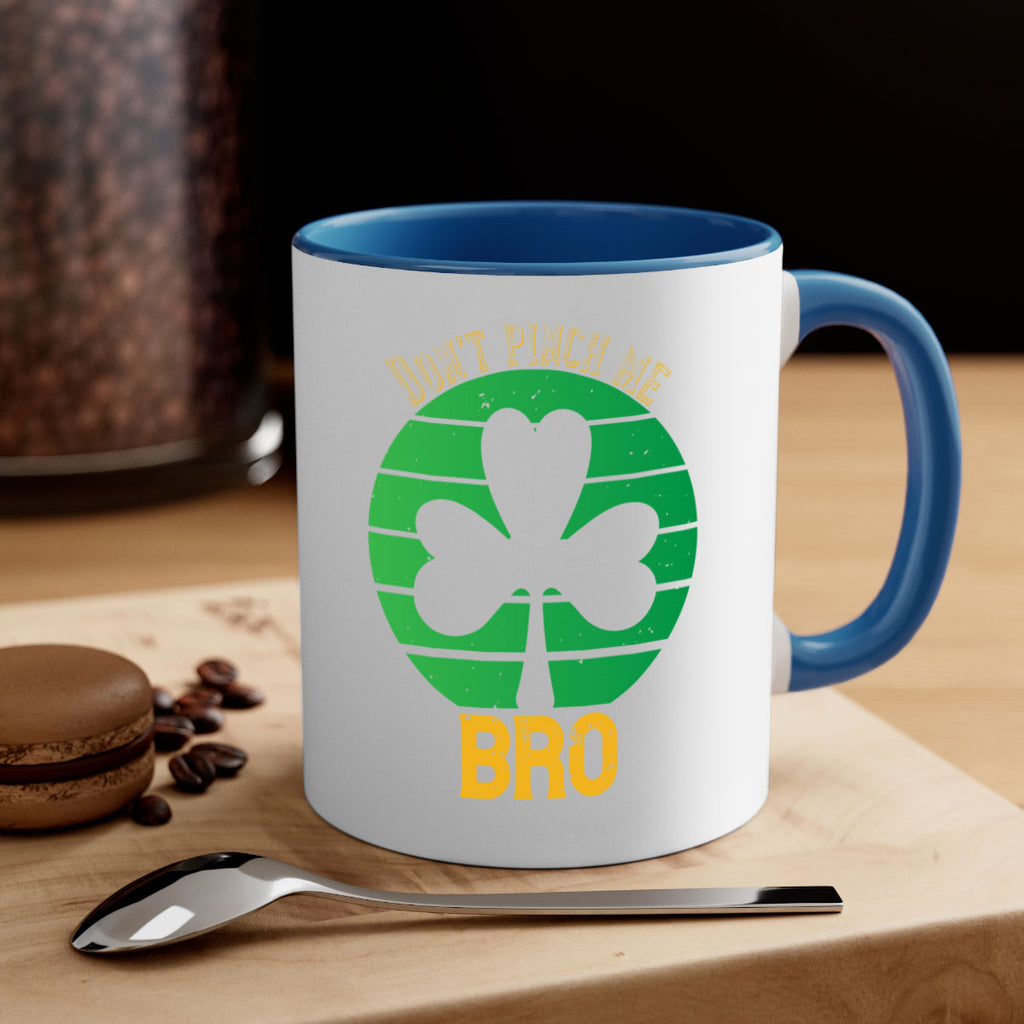 Dont pinch me bro Style 139#- St Patricks Day-Mug / Coffee Cup