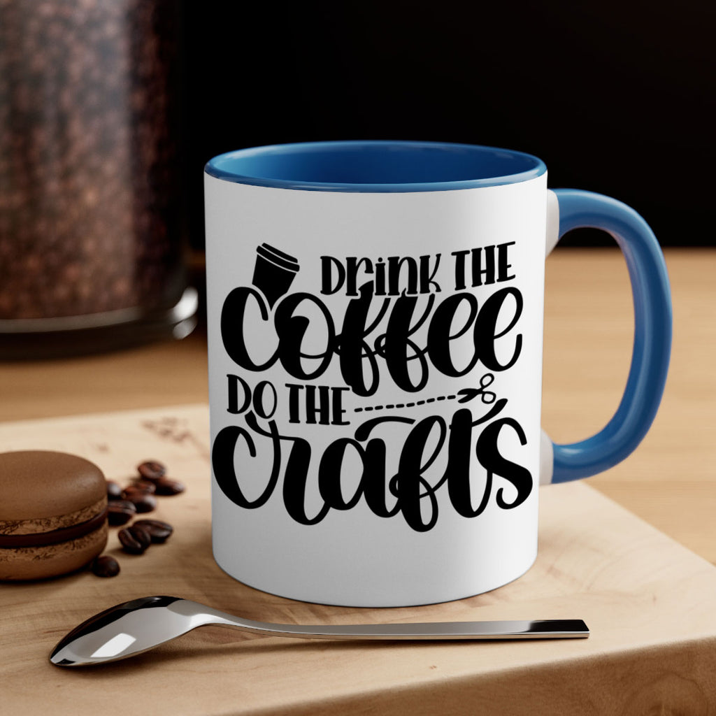 Drink The Coffee Do The Crafts 30#- crafting-Mug / Coffee Cup