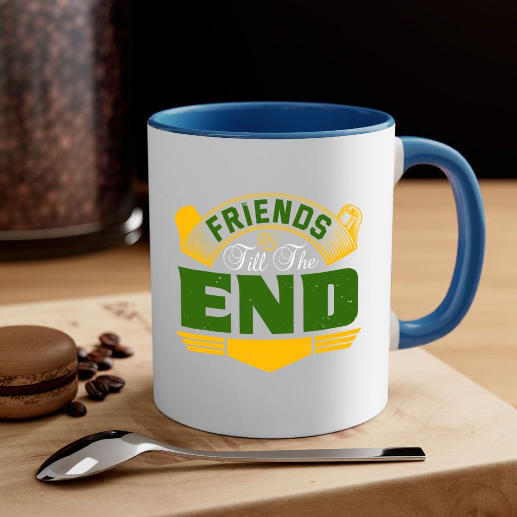 Friends ‘till the end Style 108#- best friend-Mug / Coffee Cup