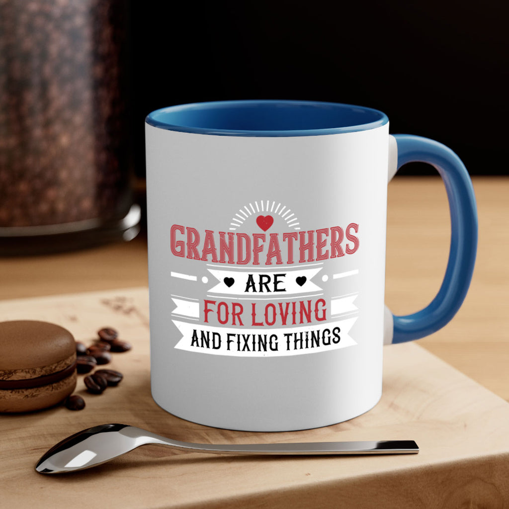 Grandfathers are for loving and fixing things 54#- grandpa-Mug / Coffee Cup