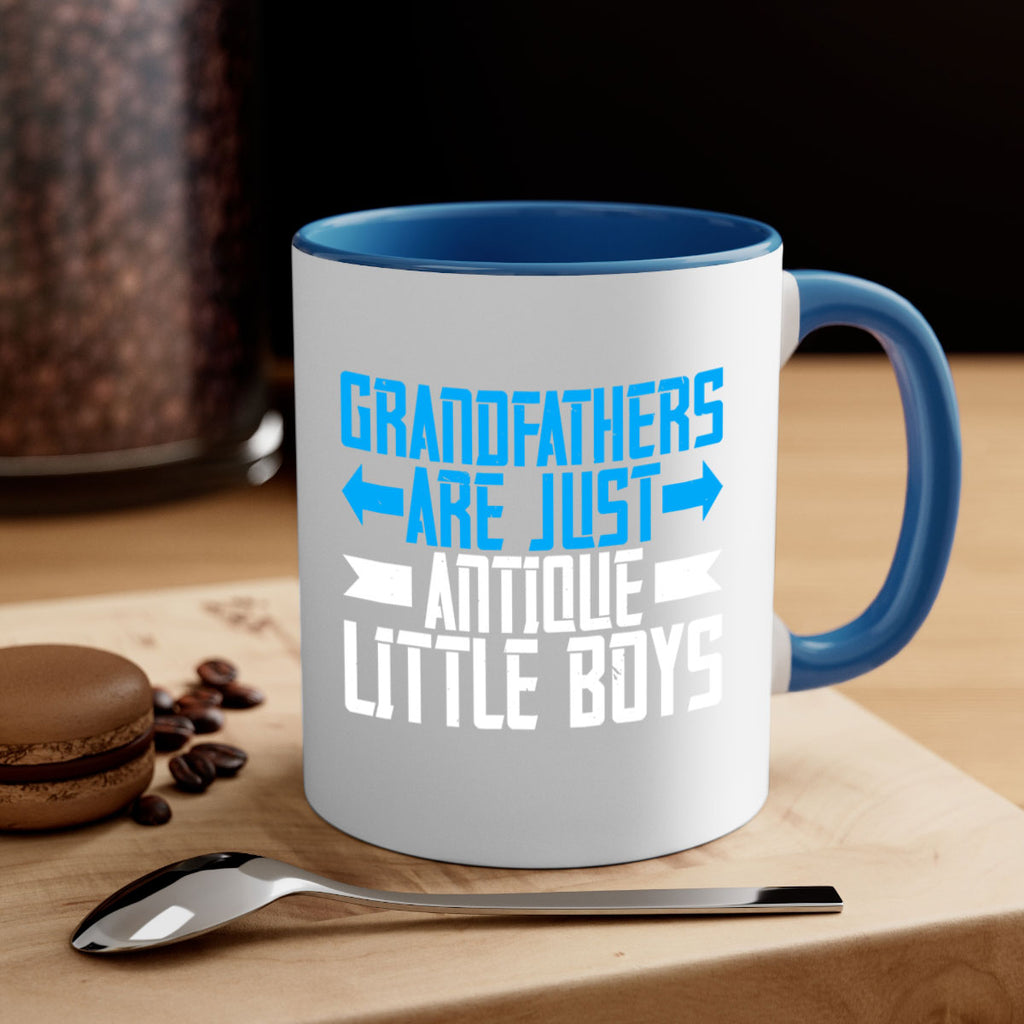 Grandfathers are just antique little boys 131#- grandpa-Mug / Coffee Cup