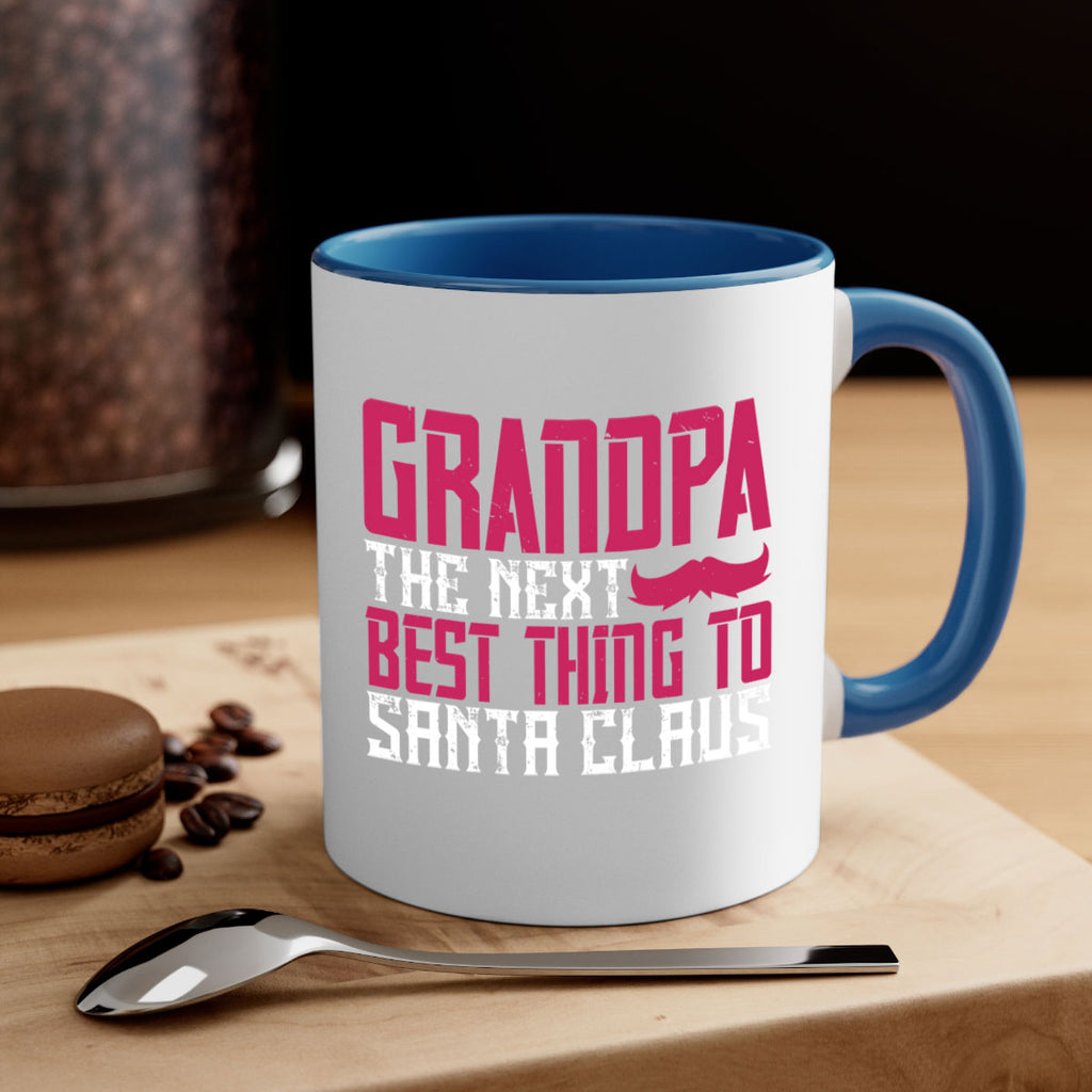 Grandpa The next best thing to Santa Claus 106#- grandpa-Mug / Coffee Cup