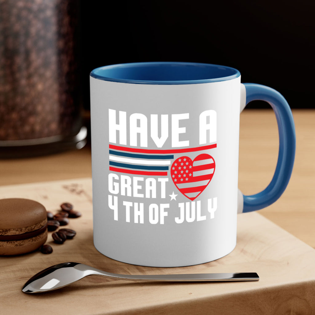 Have a great th of july Style 108#- 4th Of July-Mug / Coffee Cup