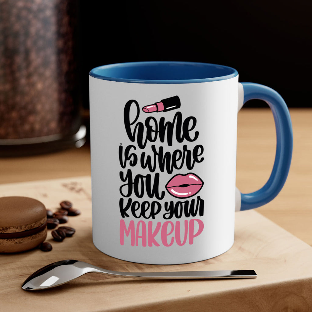 Home Is Where You Keep Your Makeup Style 87#- makeup-Mug / Coffee Cup