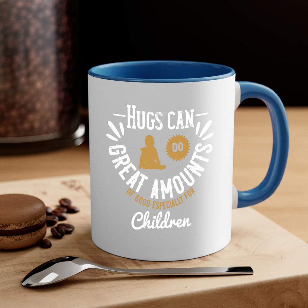 Hugs can do great amounts of good especially for children Style 37#- kids-Mug / Coffee Cup