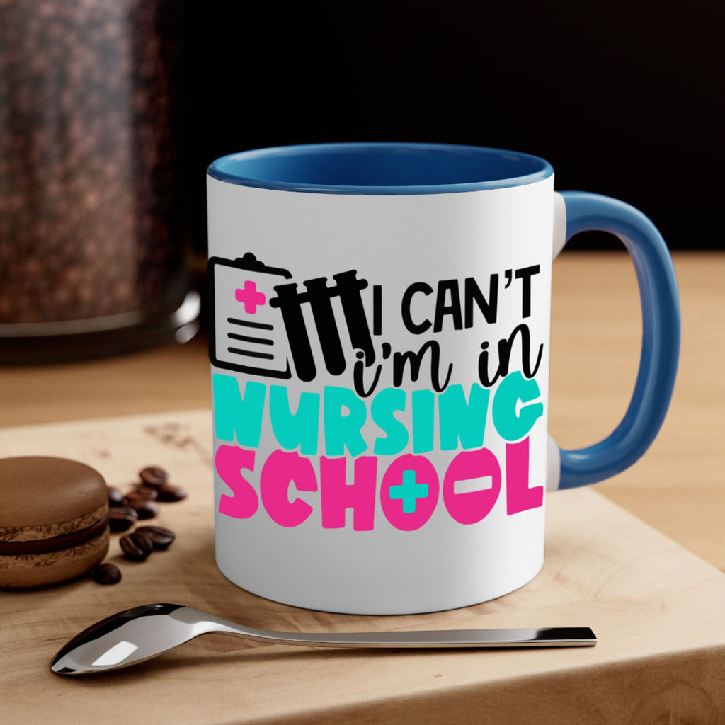 I Cant Im In Nursing School Style Style 177#- nurse-Mug / Coffee Cup