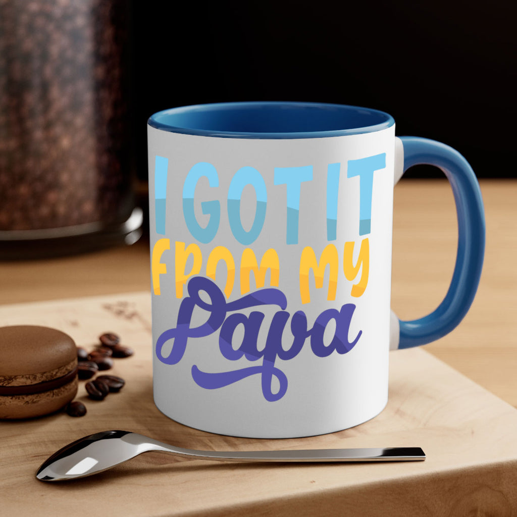 I Got It From My Papa 56#- grandpa-Mug / Coffee Cup