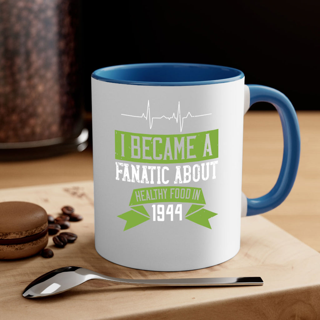 I became a fanatic about healthy food in Style 35#- World Health-Mug / Coffee Cup