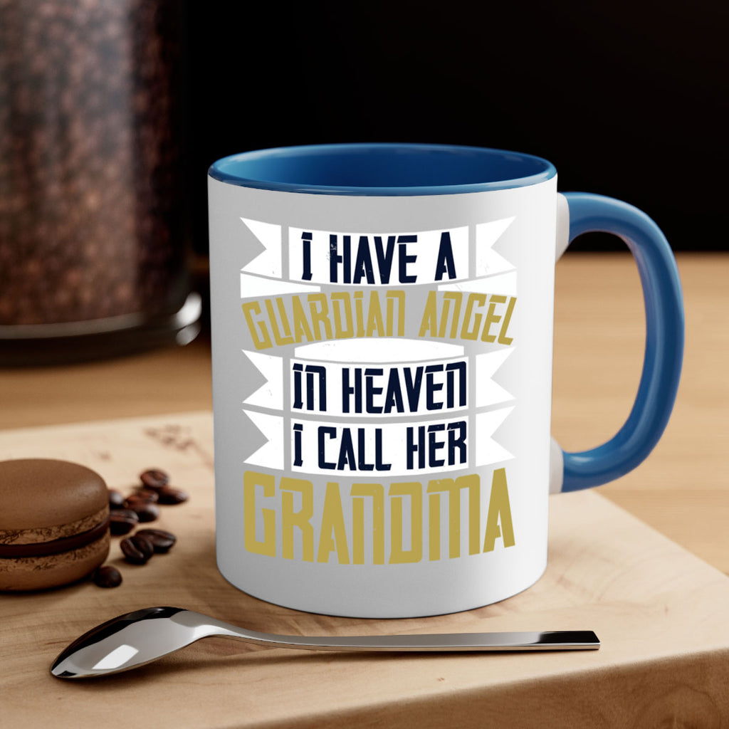 I have a guardian angel in Heaven I call her Grandma 72#- grandma-Mug / Coffee Cup