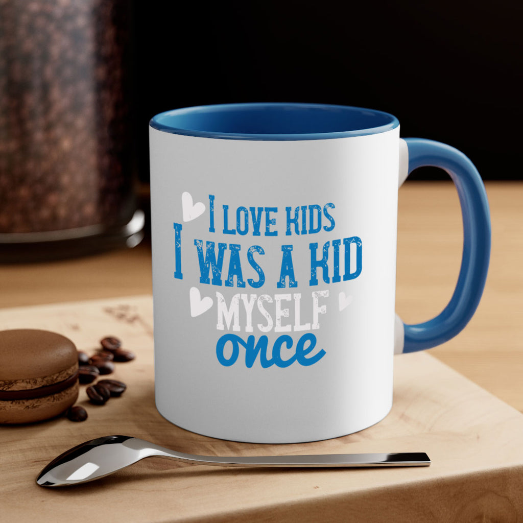 I love kids I was a kid myself once Style 35#- kids-Mug / Coffee Cup