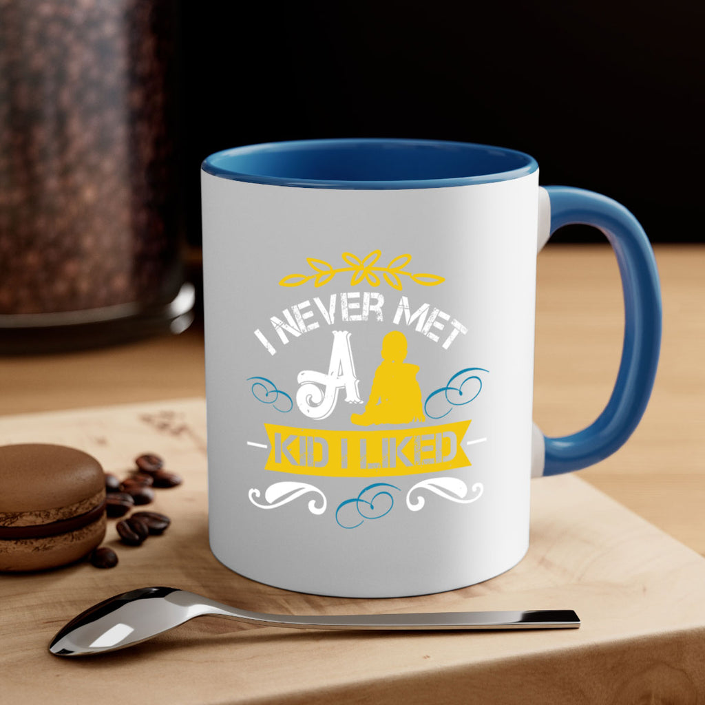 I never met a kid I liked Style 34#- kids-Mug / Coffee Cup