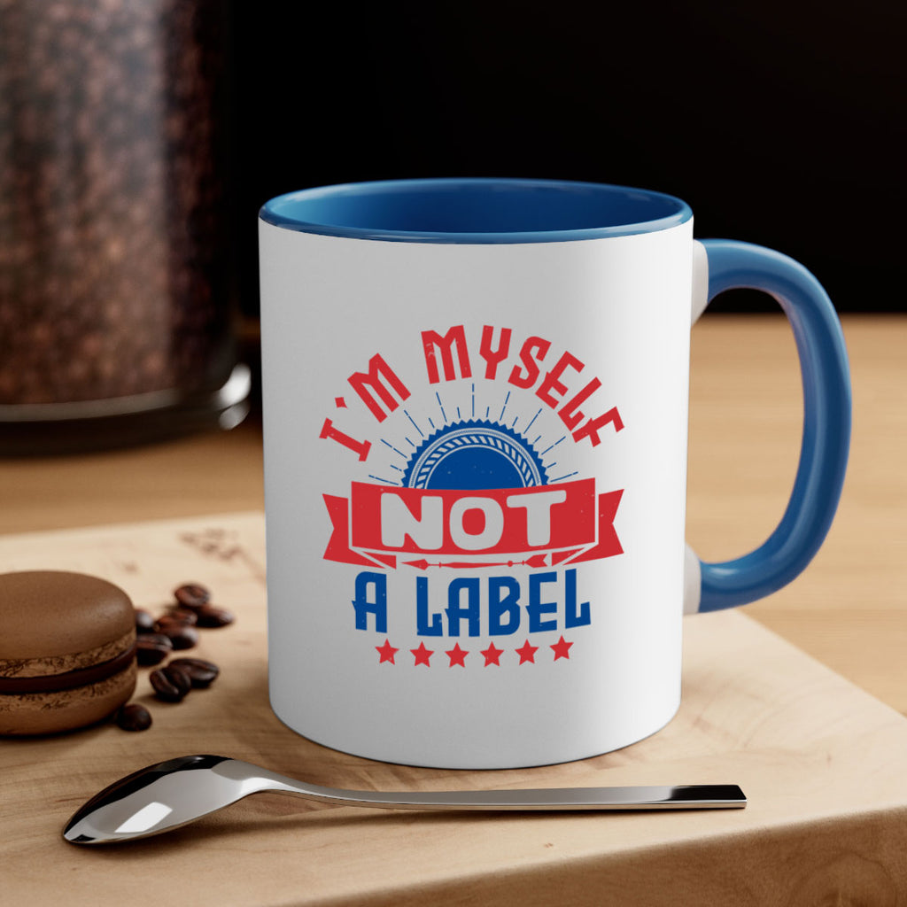 Im myself not a label Style 15#- 4th Of July-Mug / Coffee Cup