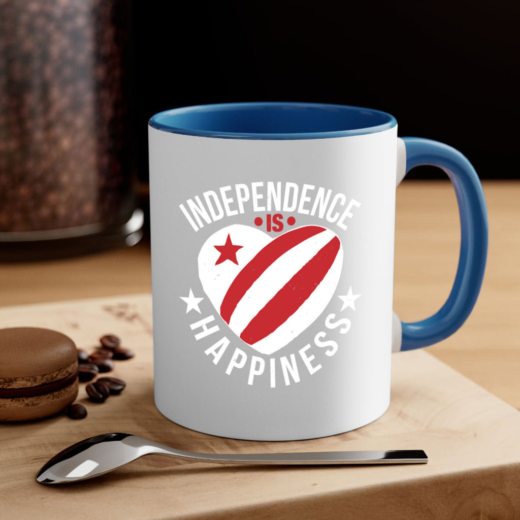 Independence is Happyness Style 25#- 4th Of July-Mug / Coffee Cup
