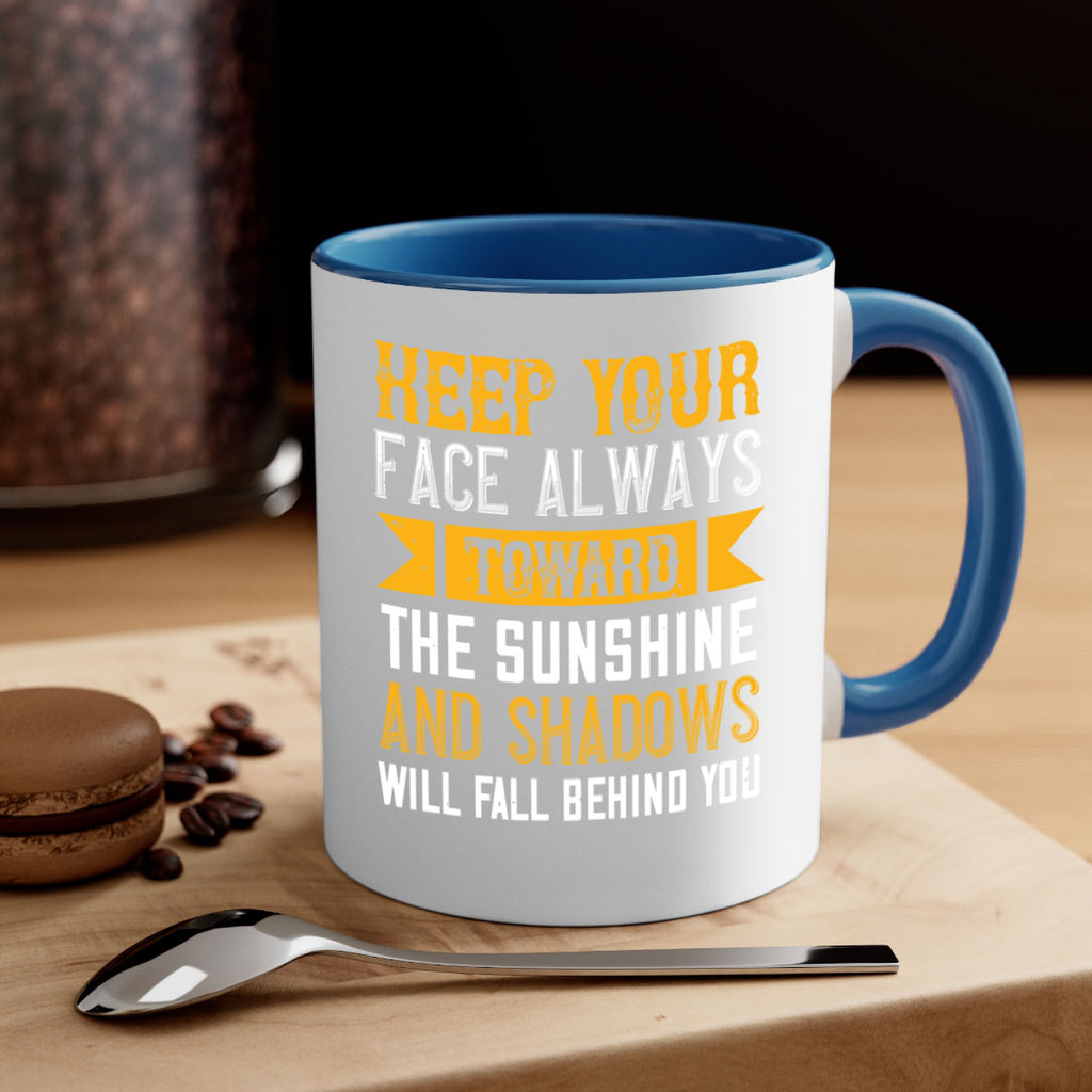 Keep your face always toward the sunshine – and shadows will fall behind you Style 299#- nurse-Mug / Coffee Cup