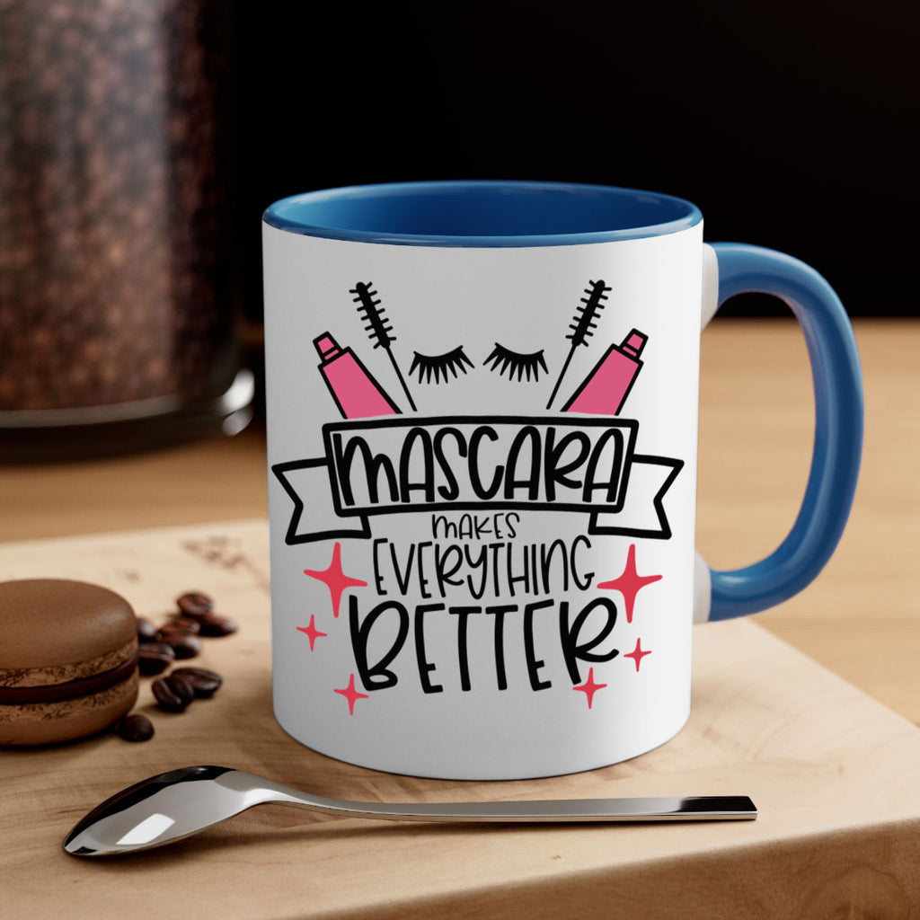 Mascara Makes Everything Better Style 40#- makeup-Mug / Coffee Cup