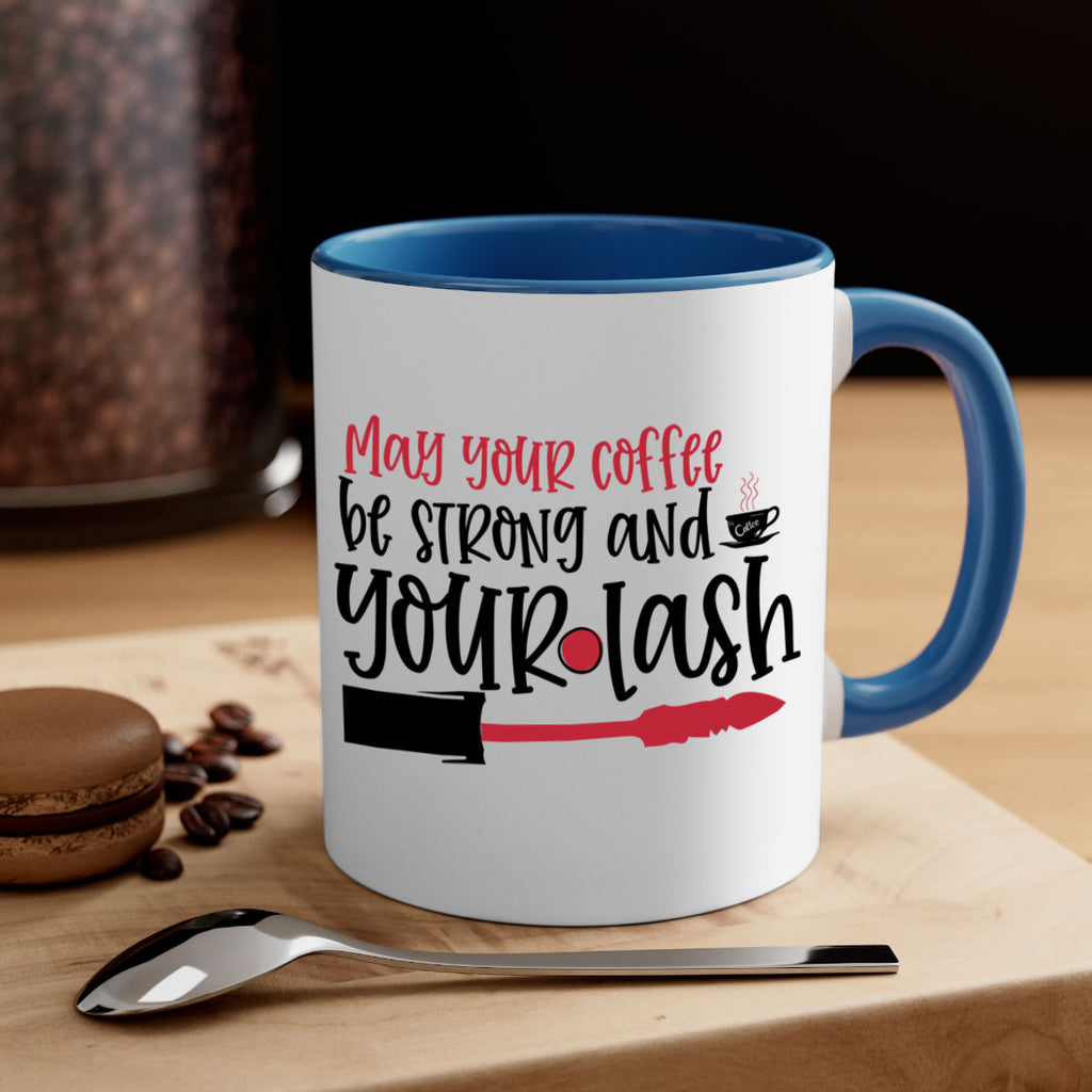 May your coffee be strong and your lash design Style 222#- makeup-Mug / Coffee Cup