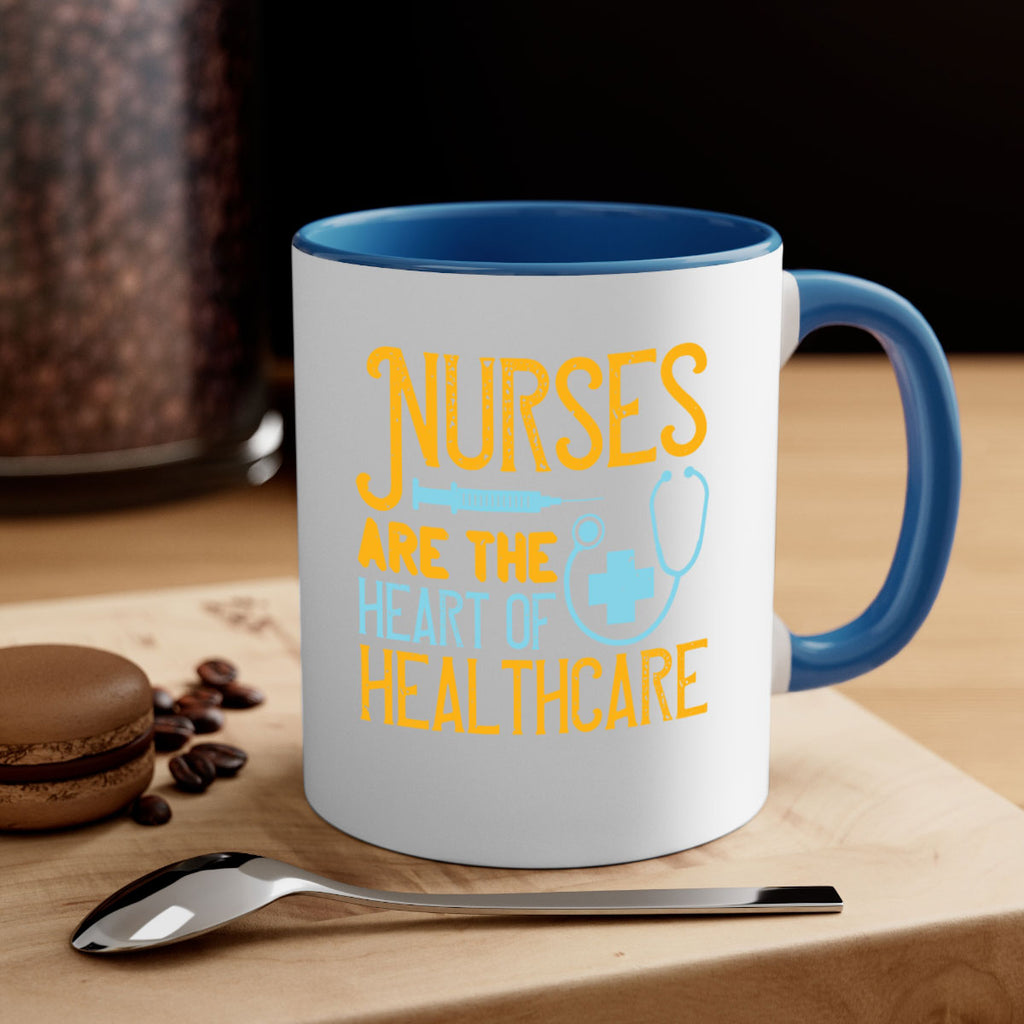 Nurses are the heart of healthcare Style 317#- nurse-Mug / Coffee Cup