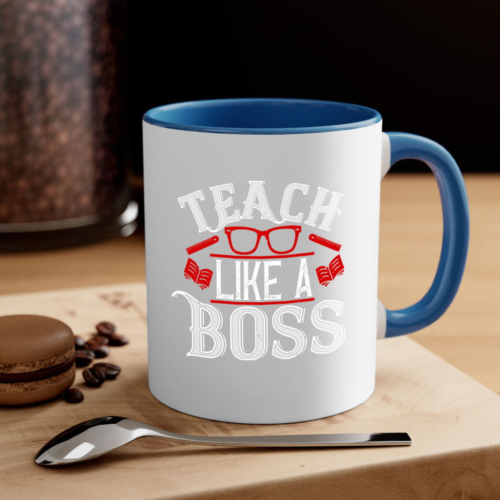 Teach like a boss Style 17#- teacher-Mug / Coffee Cup