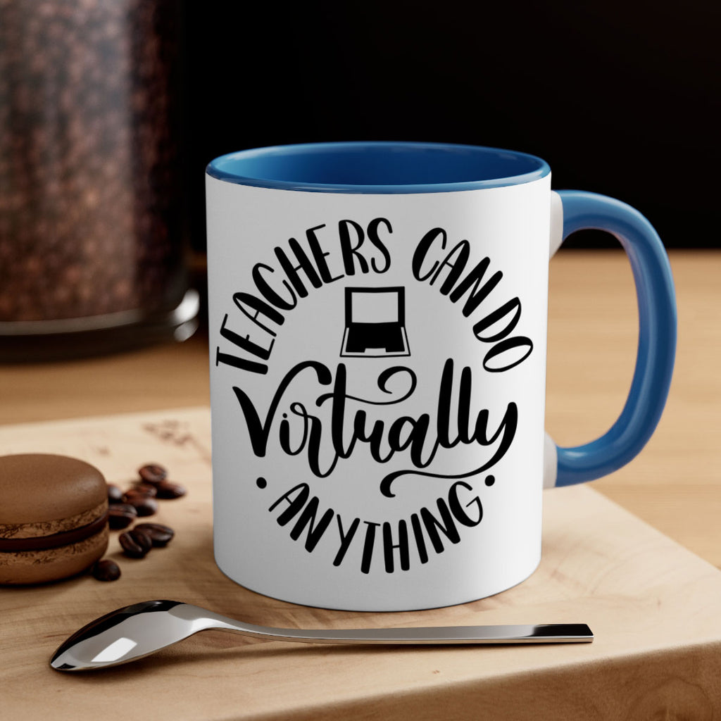 Teachers Can Do Anything Virtually Style 46#- teacher-Mug / Coffee Cup