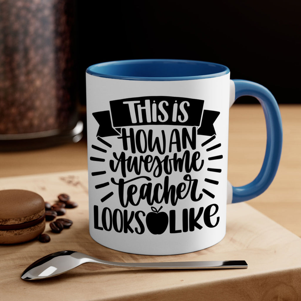 This Is How An Awesome Style 34#- teacher-Mug / Coffee Cup