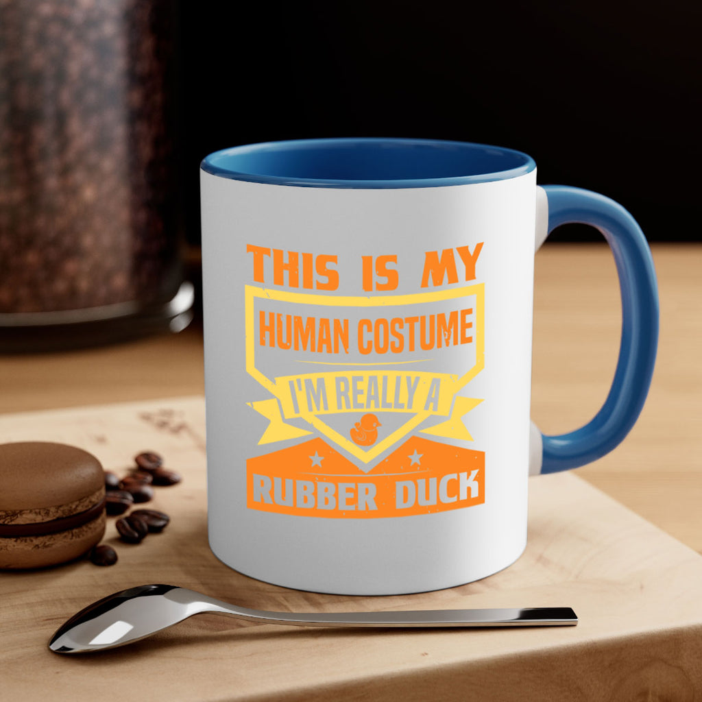 This Is My Human Costume Im Really A Rubber Duck Style 13#- duck-Mug / Coffee Cup