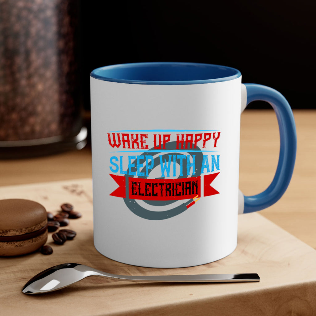 Wake up happy sleep with an electrician Style 6#- electrician-Mug / Coffee Cup