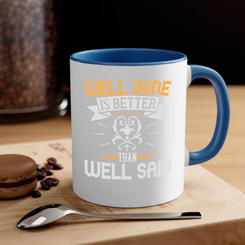 Well done is better than well said Style 5#- motivation-Mug / Coffee Cup