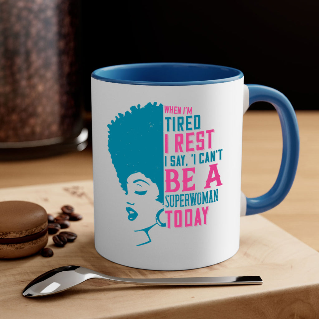 When Im tired I rest I say I cant be a superwoman today Style 11#- Afro - Black-Mug / Coffee Cup