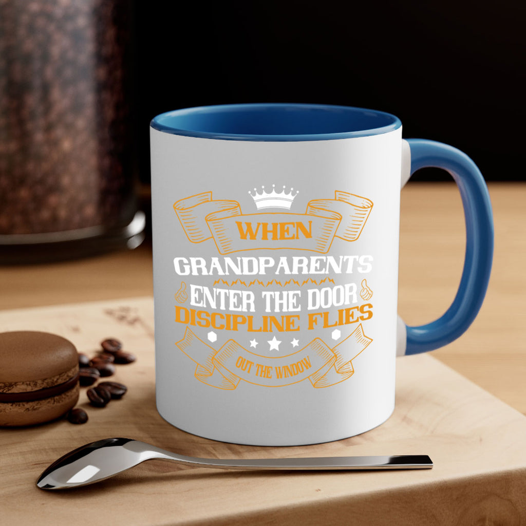 When grandparents enter the door discipline flies out the window 47#- grandma-Mug / Coffee Cup