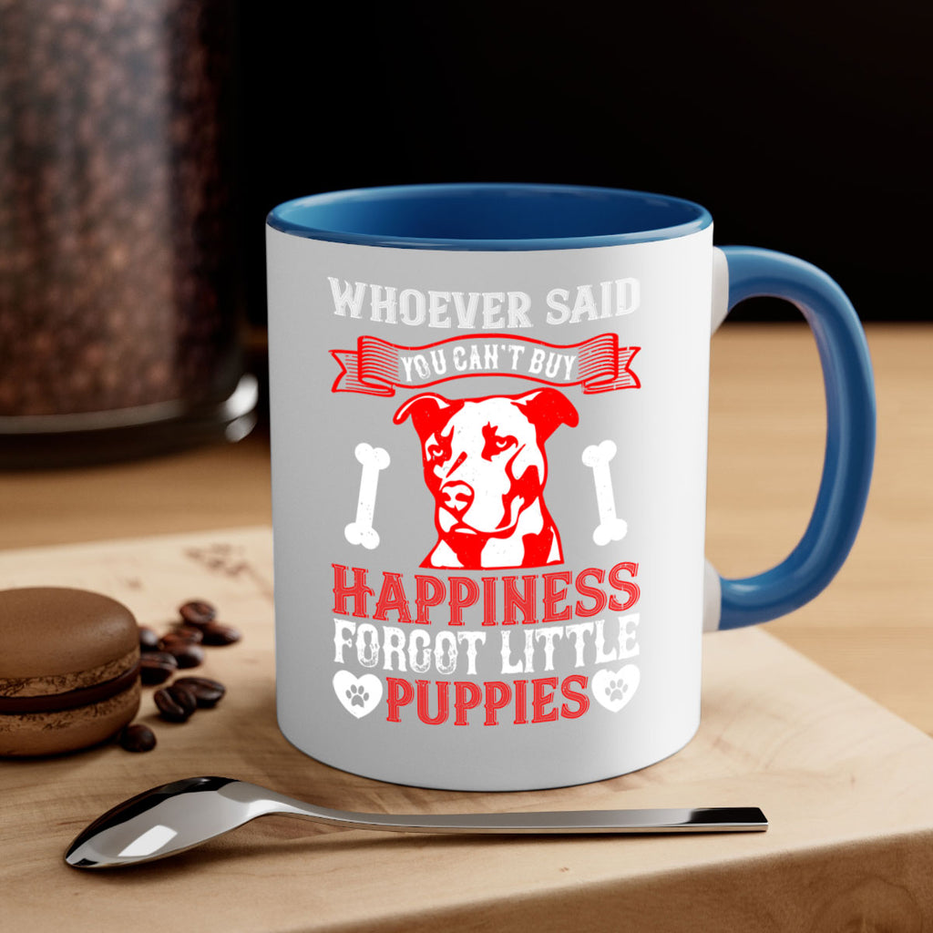 Whoever said you cant buy Happiness forgot little puppies Style 139#- Dog-Mug / Coffee Cup