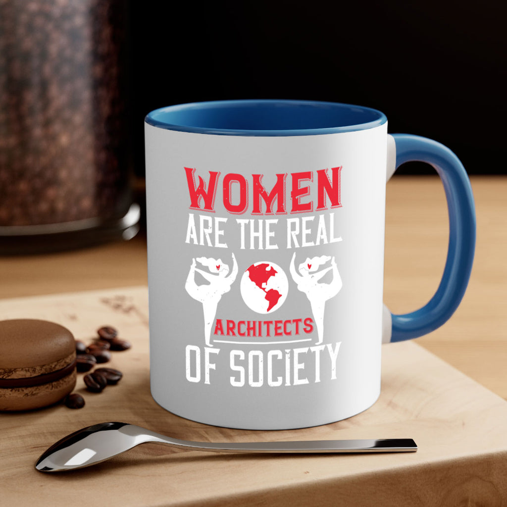 Women are the real architects of society Style 8#- World Health-Mug / Coffee Cup