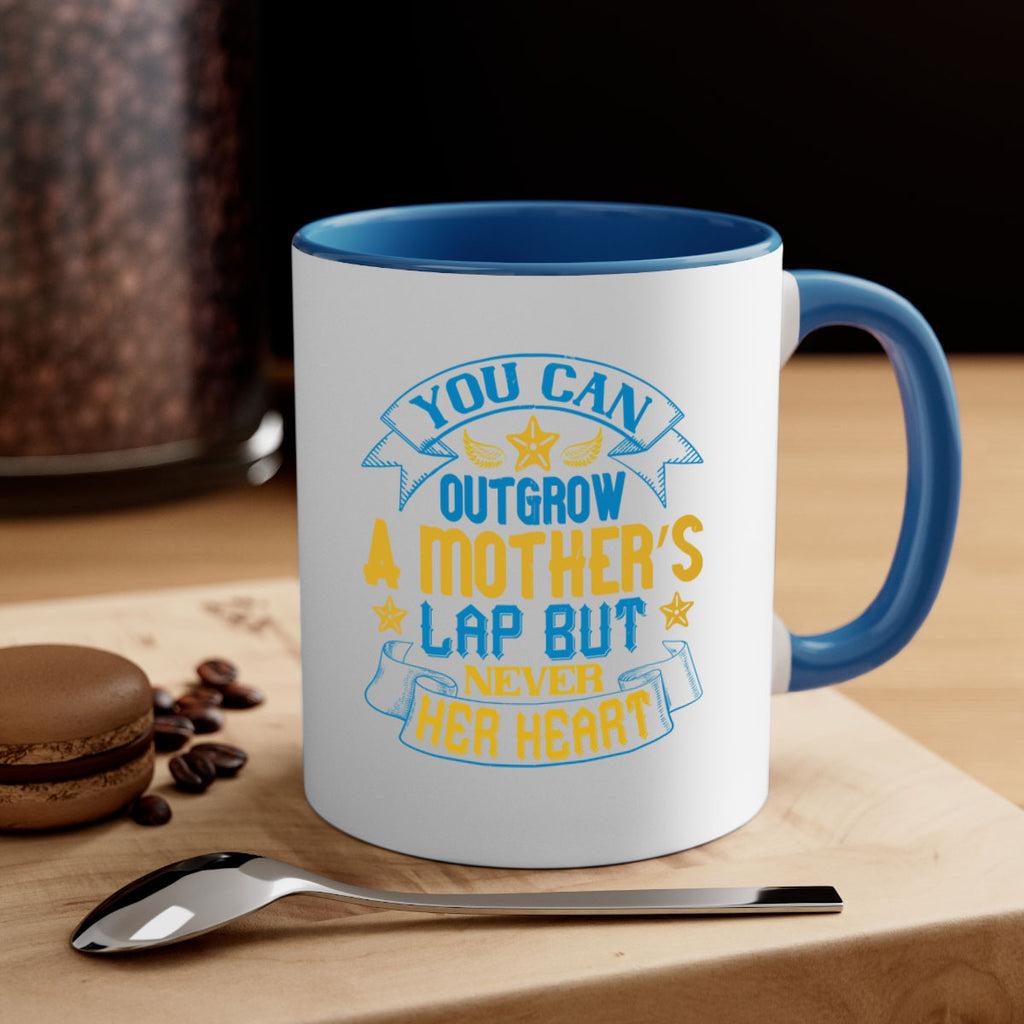 You can outgrow a mother’s lap but never her heart Style 2#- baby2-Mug / Coffee Cup