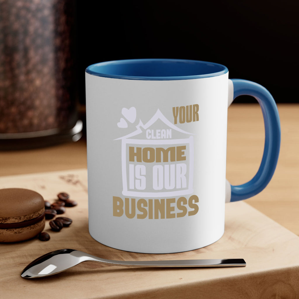 Your clean home is our Business Style 9#- cleaner-Mug / Coffee Cup