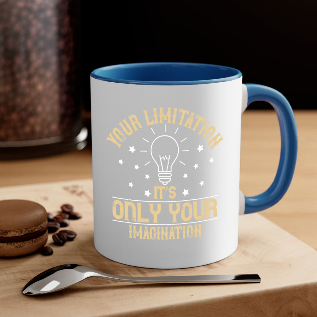 Your limitation—it’s only your imagination Style 1#- motivation-Mug / Coffee Cup