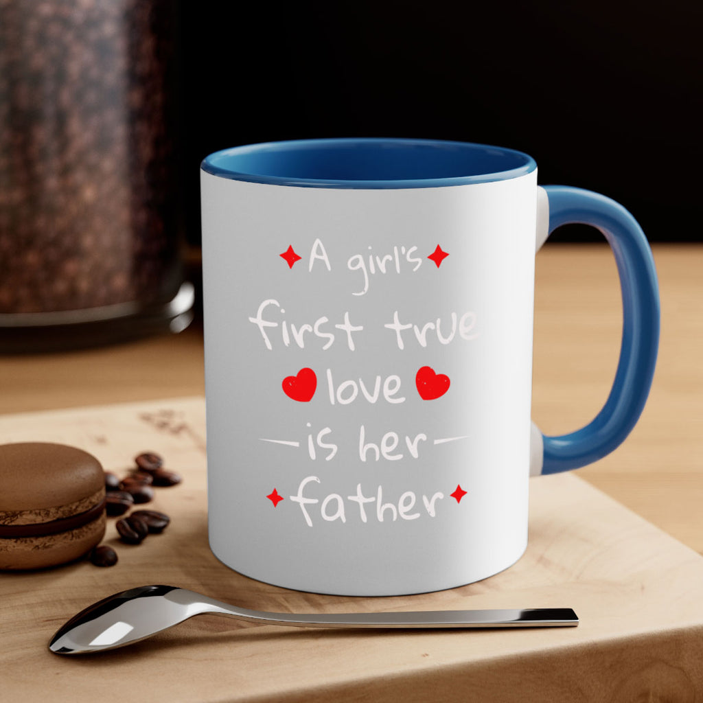 a girl’s first true 116#- fathers day-Mug / Coffee Cup