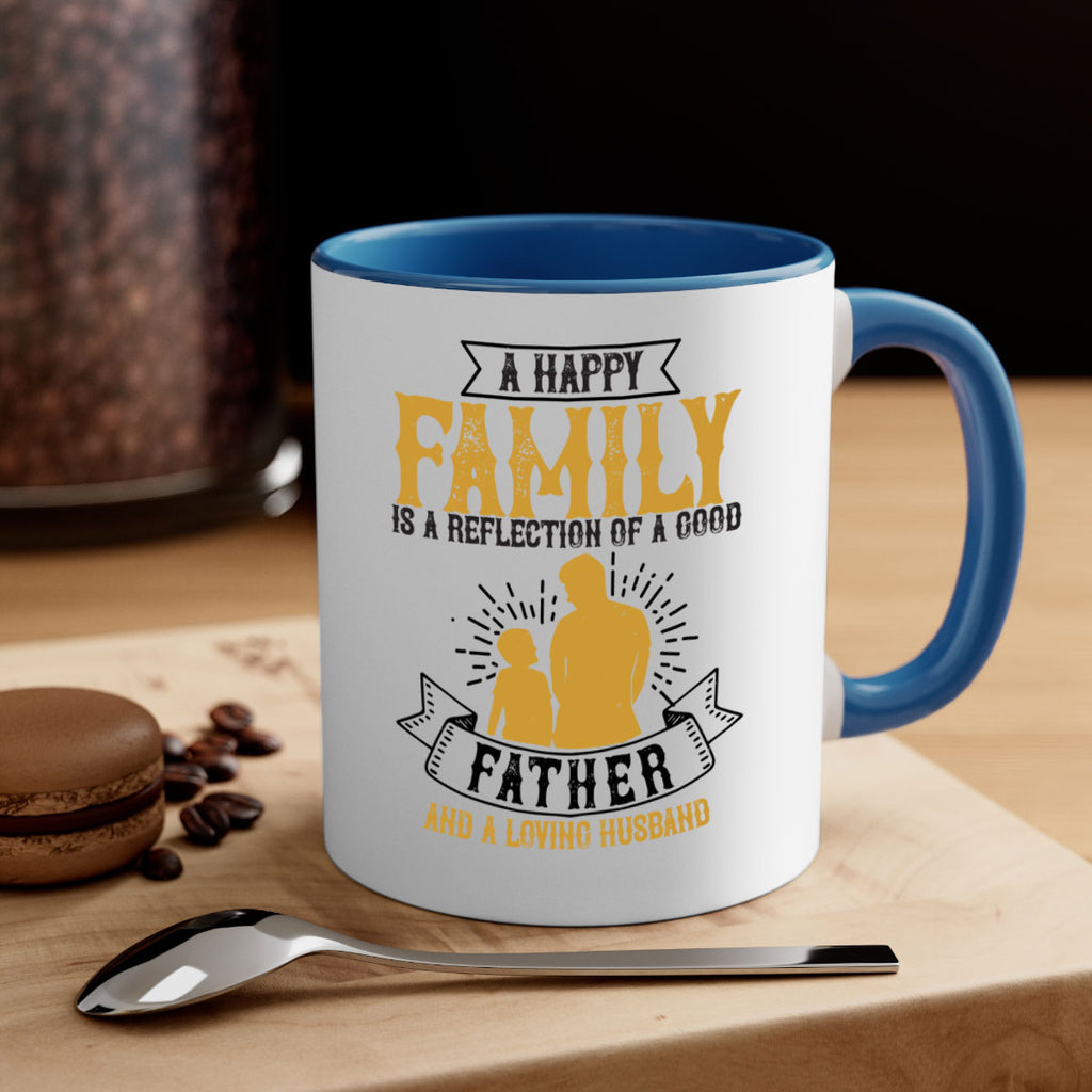 a happy family is a reflection of a good father and a loving husband 200#- fathers day-Mug / Coffee Cup