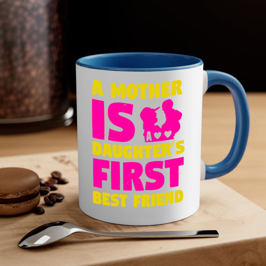 a mother is a daughters first best friend 78#- mothers day-Mug / Coffee Cup