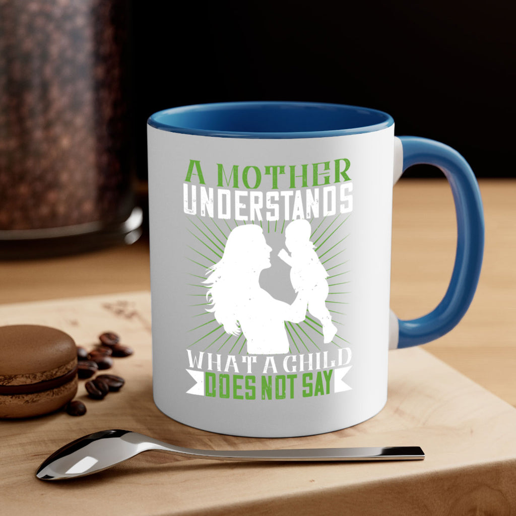 a mother understands what a child does not say 39#- parents day-Mug / Coffee Cup