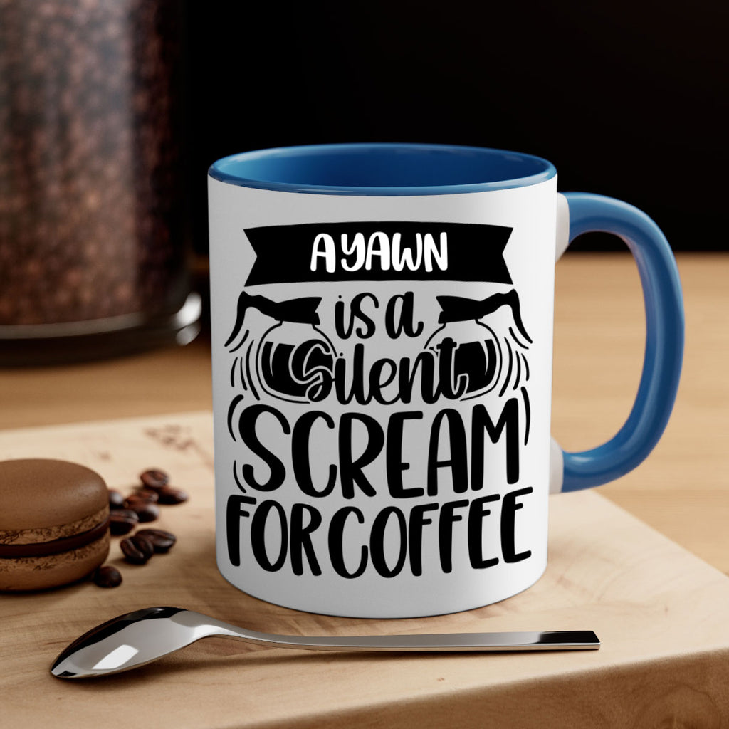 a yawn is a silent scream 190#- coffee-Mug / Coffee Cup