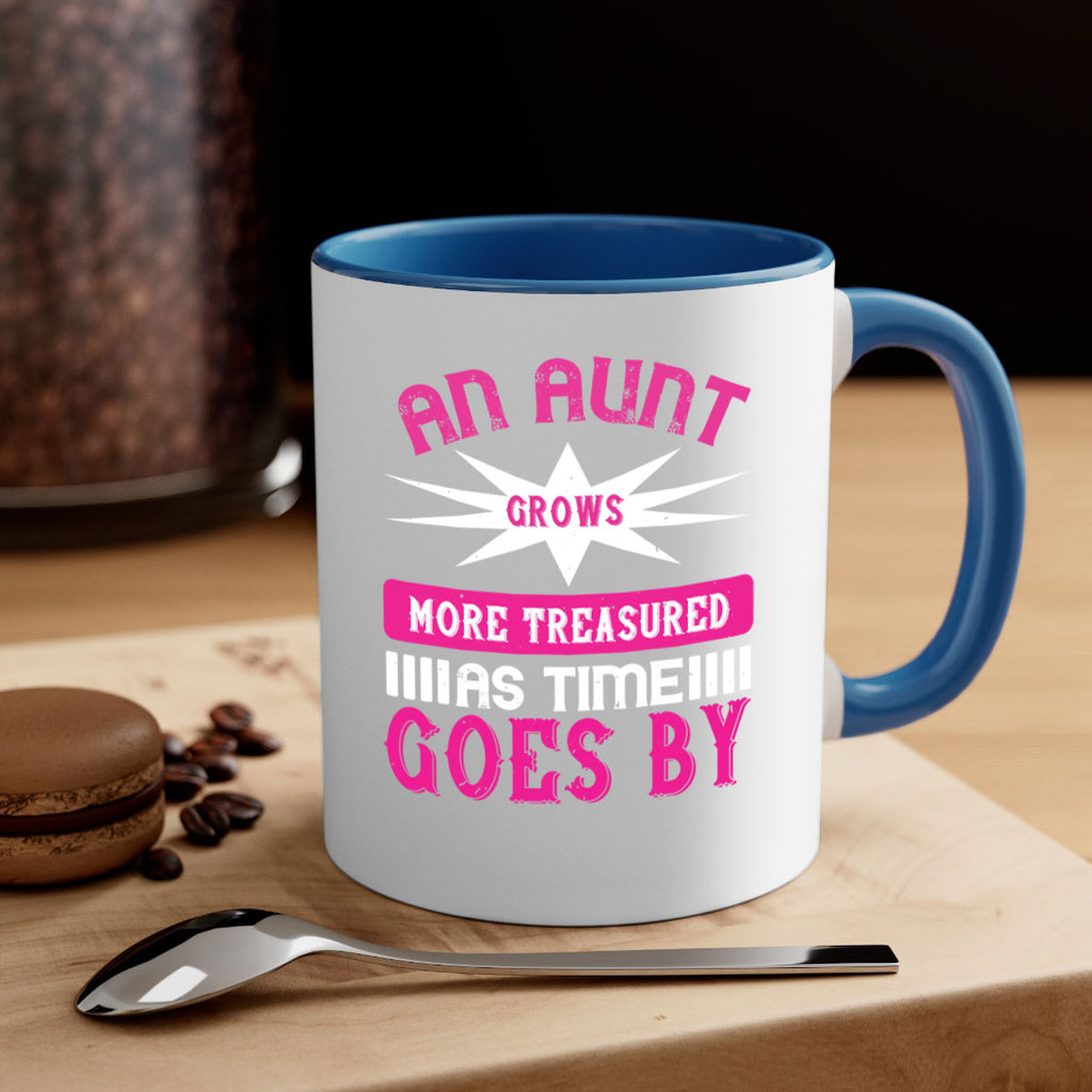 an aunt grows more treasured as time goes by 220#- mom-Mug / Coffee Cup