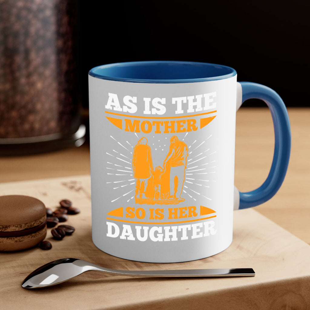 as is the mother so is her daughter 95#- mothers day-Mug / Coffee Cup