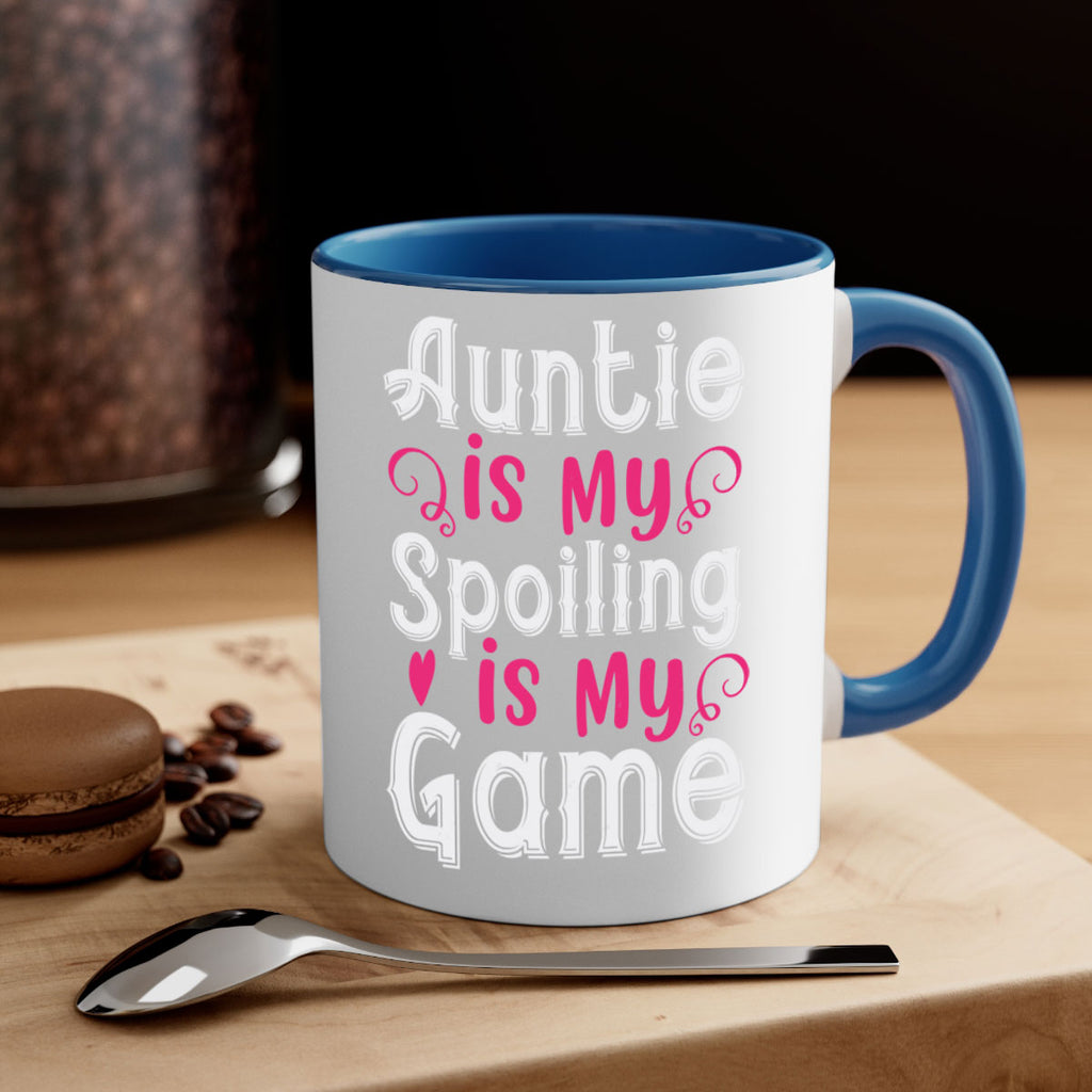 auntie is my name spoiling is my game Style 69#- aunt-Mug / Coffee Cup