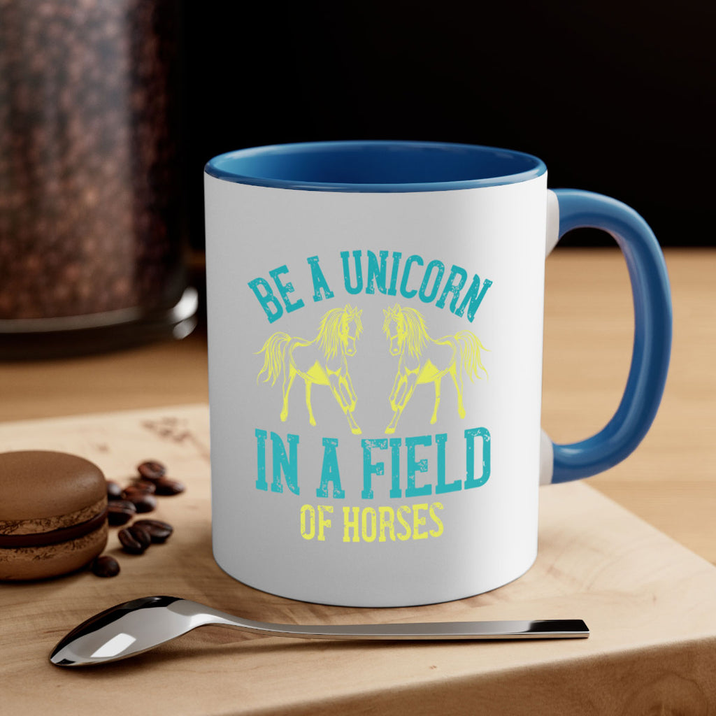 be a unicorn in a field of horses Style 12#- horse-Mug / Coffee Cup