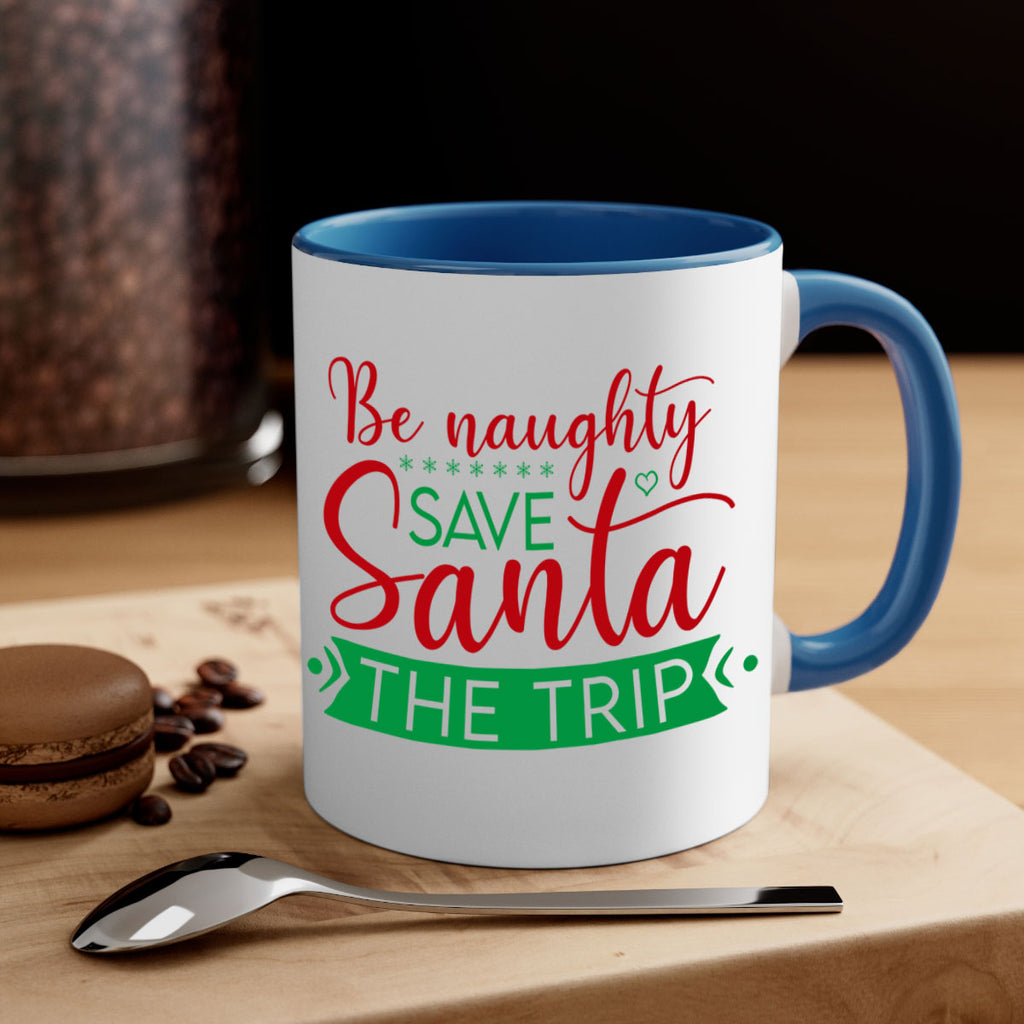 be naughty save santa the trip style 64#- christmas-Mug / Coffee Cup