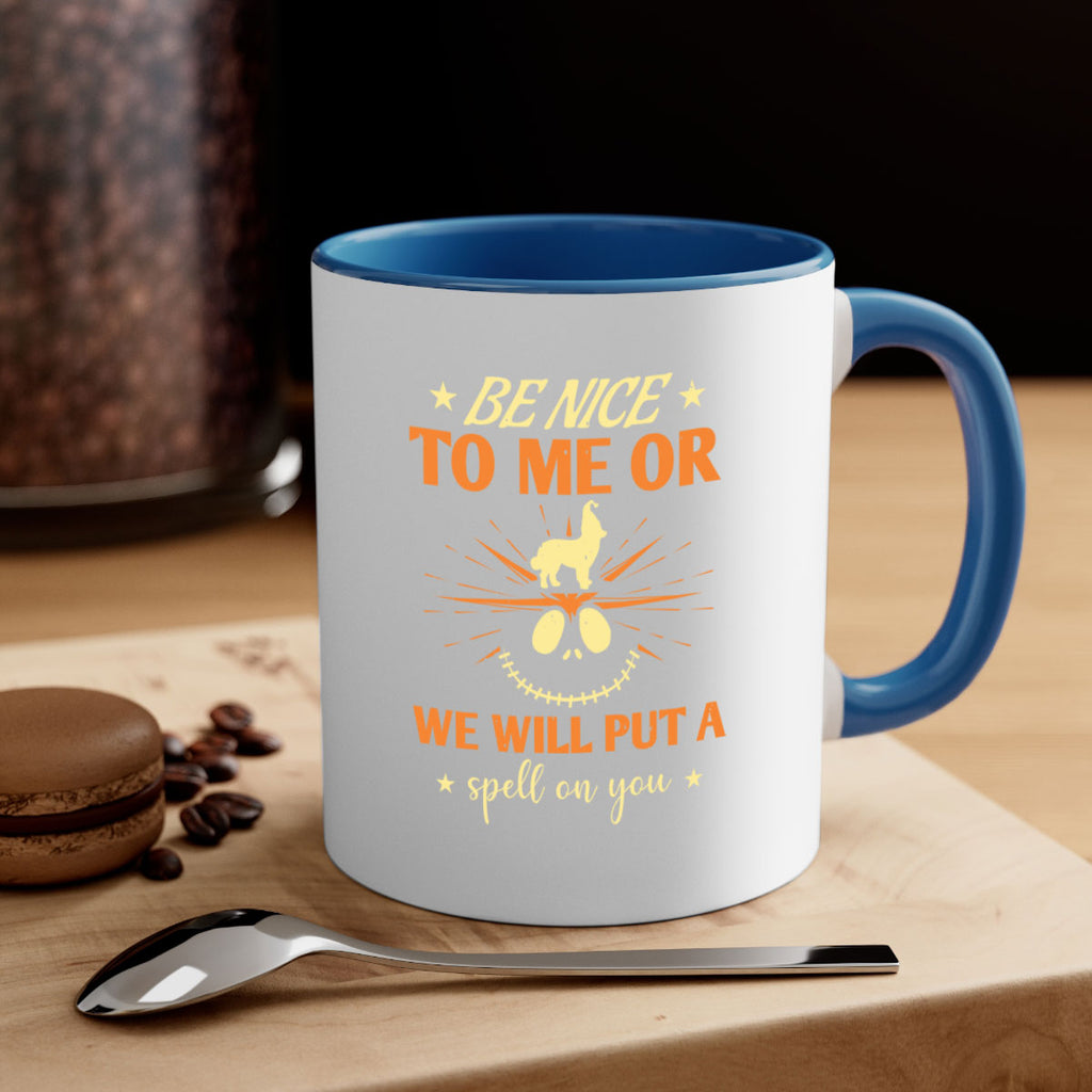 be nice to me or we will put a spell on you 140#- halloween-Mug / Coffee Cup