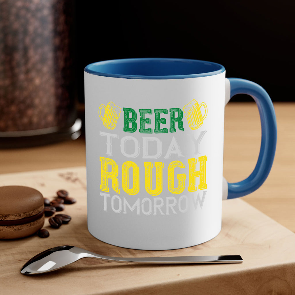 beer today rough tomorrow Style 142#- St Patricks Day-Mug / Coffee Cup