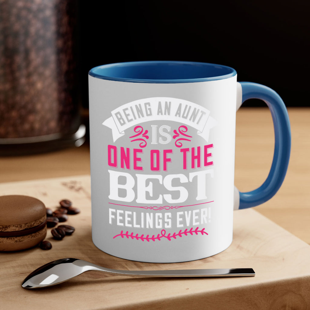 being an aunt is one of the best feelings ever Style 61#- aunt-Mug / Coffee Cup