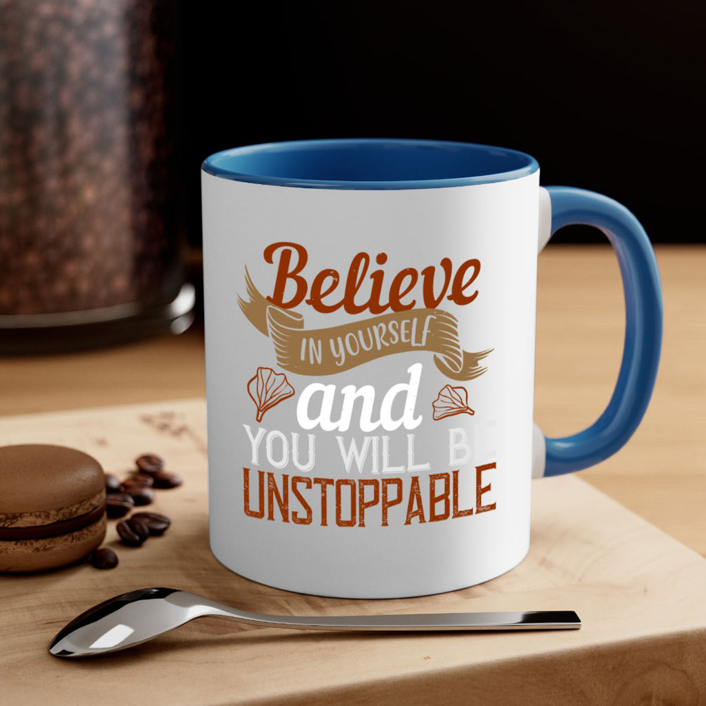 believe in yourself and you will be unstoppable 4#- cooking-Mug / Coffee Cup