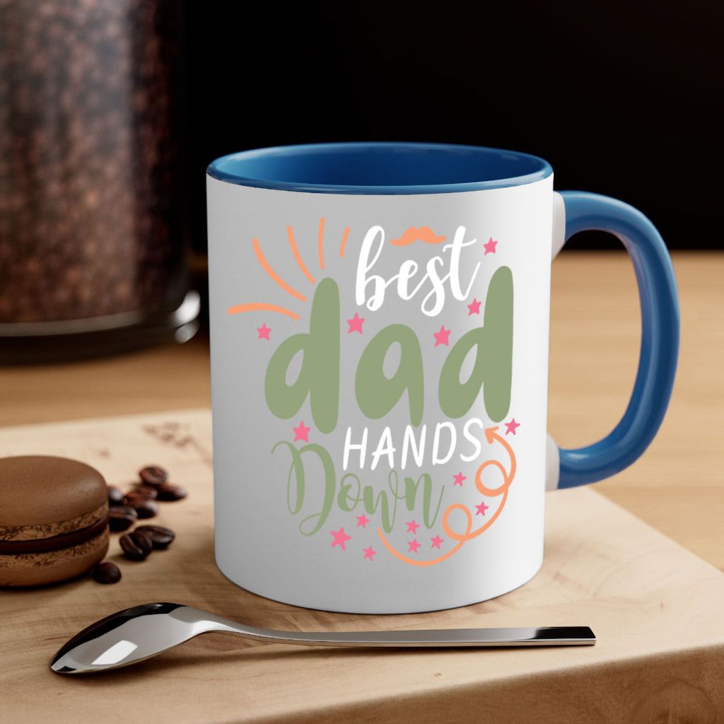 best dad hands down 107#- fathers day-Mug / Coffee Cup